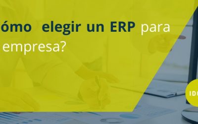 ¿Cómo elegir un ERP para tu empresa?