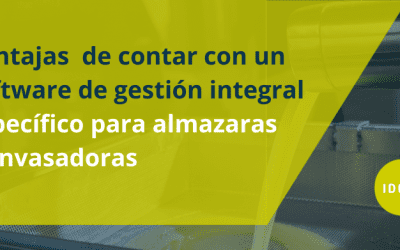 Ventajas de contar con un software de gestión integral específico para almazaras y envasadoras