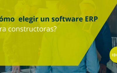 ¿Cómo elegir un software ERP para constructoras?